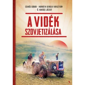A VIDÉK SZOVJETIZÁLÁSA