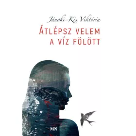 ÁTLÉPSZ VELEM A VÍZ FÖLÖTT