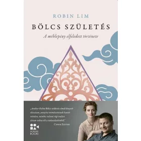 BÖLCS SZÜLETÉS - A MÉHLEPÉNY ELFELEDETT TÖRTÉNETE