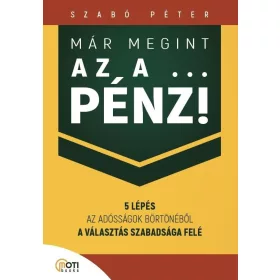 MÁR MEGINT AZ A  PÉNZ!