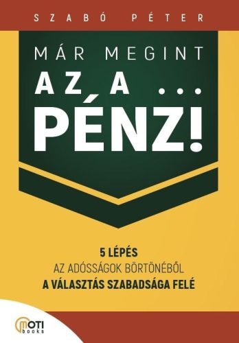 MÁR MEGINT AZ A  PÉNZ!