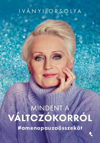 MINDENT A VÁLTOZÓKORRÓL