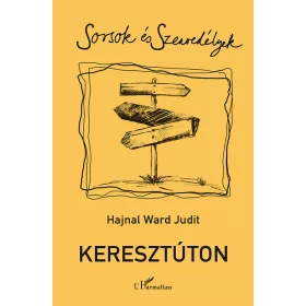 KERESZTÚTON - SORSOK ÉS SZENVEDÉLYEK