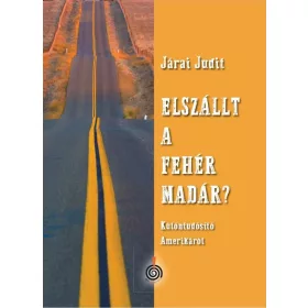 ELSZÁLLT A FEHÉR MADÁR?