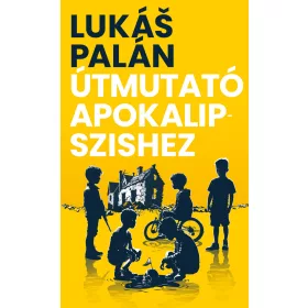 ÚTMUTATÓ APOKALIPSZISHEZ