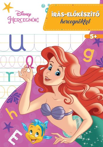 DISNEY - ÍRÁS-ELŐKÉSZÍTŐ HERCEGNŐKKEL