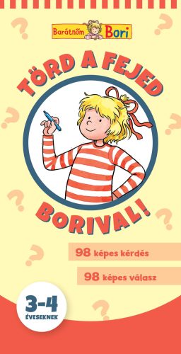 TÖRD A FEJED BORIVAL! 3-4 ÉVESEKNEK