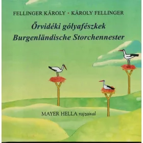 ŐRVIDÉKI GÓLYAFÉSZEK (KÉTNYELVŰ)