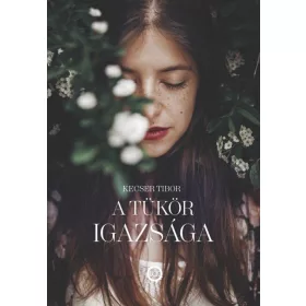 A TÜKÖR IGAZSÁGA