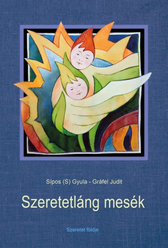 SZERETETLÁNG MESÉK