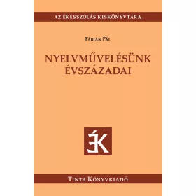 NYELVMŰVELÉSÜNK ÉVSZÁZADAI