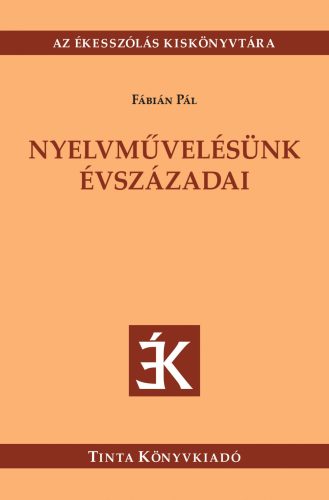 NYELVMŰVELÉSÜNK ÉVSZÁZADAI