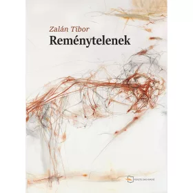 REMÉNYTELENEK - HANGJÁTÉKOK