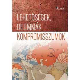 LEHETŐSÉGEK, DILEMMÁK, KOMPROMISSZUMOK