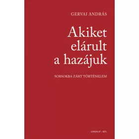 AKIKET ELÁRULT A HAZÁJUK