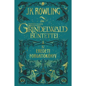   GRINDELWALD BŰNTETTEI - AZ EREDETI FORGATÓKÖNYV - FŰZÖTT