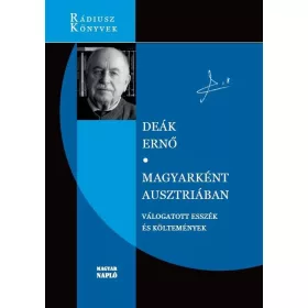   MAGYARKÉNT AUSZTRIÁBAN. VÁLOGATOTT ESSZÉK ÉS KÖLTEMÉNYEK