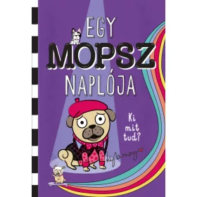 EGY MOPSZ NAPLÓJA  KI MIT TUD?