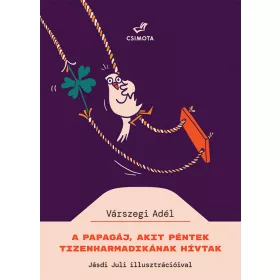 A PAPAGÁJ, AKIT PÉNTEK TIZENHARMADIKÁNAK HÍVTAK