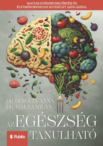 AZ EGÉSZSÉG TANULHATÓ