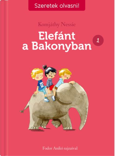 ELEFÁNT A BAKONYBAN 1. - SZERETEK OLVASNI!