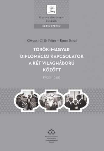 TÖRÖKMAGYAR DIPLOMÁCIAI KAPCSOLATOK A KÉT VILÁGHÁBORÚ KÖZÖTT (19201945)