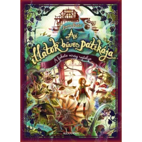 AZ ILLATOK BŰVÖS PATIKÁJA 2. - A FEKETE VIRÁG REJTÉLYE