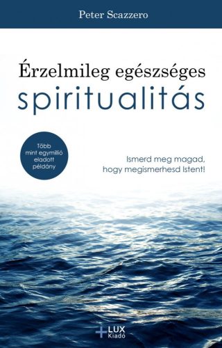 ÉRZELMILEG EGÉSZSÉGES SPIRITUALITÁS