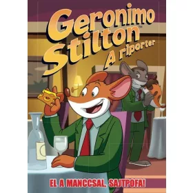 GERONIMO STILTON, A RIPORTER 6. - EL A MANCCSAL, SAJTPOFA!