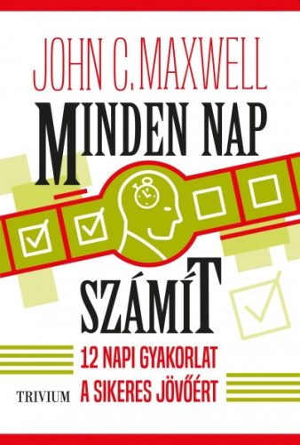 MINDEN NAP SZÁMÍT - 12 NAPI GYAKORLAT A SIKERES JÖVŐÉRT