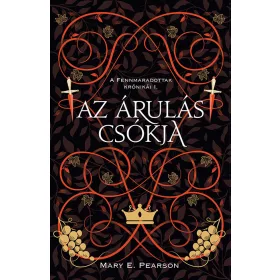 AZ ÁRULÁS CSÓKJA - A FENNMARADOTTAK KRÓNIKÁI 1.