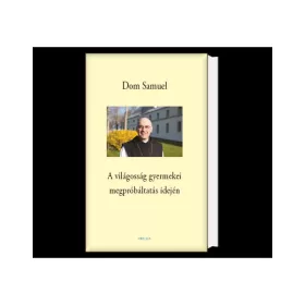 A VILÁGOSSÁG GYERMEKEI MEGPRÓBÁLTATÁS IDEJÉN