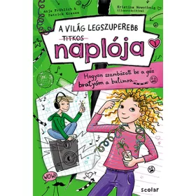   A VILÁG LEGSZUPEREBB TITKOS NAPLÓJA 2. - HOGYAN SZAMBÁZOTT BE A GÁZ BRATYÓM A BU