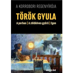 A PORBAN, A ZÖLDKÖVES GYŰRŰ, EGON - A KORROBORI REGÉNY