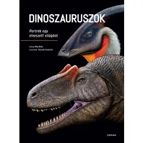 DINOSZAURUSZOK - PORTRÉK EGY ELVESZETT VILÁGBÓL
