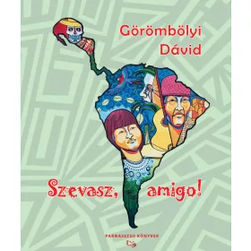 SZEVASZ, AMIGO!
