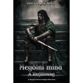 MEGÖLNI MIND. A VARJÚLOVAG