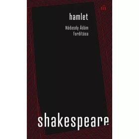 HAMLET - NÁDASDY ÁDÁM FORDÍTÁSA