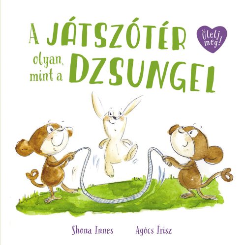 A JÁTSZÓTÉR OLYAN, MINT A DZSUNGEL