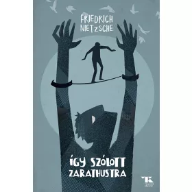 ÍGY SZÓLOTT ZARATHUSRA