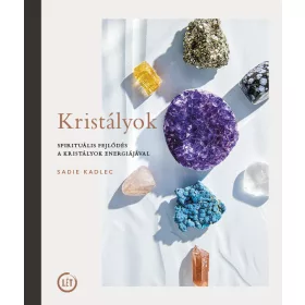   KRISTÁLYOK - SPIRITUÁLIS FEJLŐDÉS A KRISTÁLYOK ENERGIÁJÁVAL