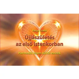 ÚJJÁSZÜLETÉS AZ ELSŐ ISTENKORBAN