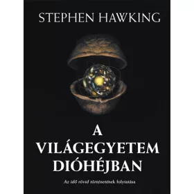A VILÁGEGYETEM DIÓHÉJBAN