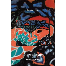 NOSTRADAMUS ÉS A LÉLEKVÁNDORLÁS