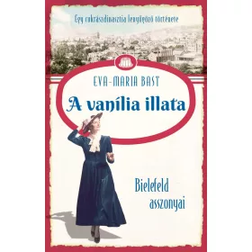 A VANÍLIA ILLATA - BIELEFELD ASSZONYAI 1.