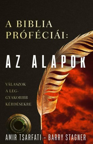 A BIBLIA PRÓFÉCIÁI: AZ ALAPOK