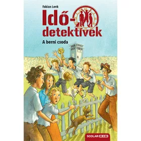 A BERNI CSODA - IDŐDETEKTÍVEK 15. KÖTET