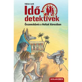 ÖSSZEESKÜVÉS A HOLTAK VÁROSÁBAN - IDŐDETEKTÍVEK 1.