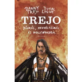 TREJO - BŰNRŐL, MEGVÁLTÁSRÓL ÉS HOLLYWOODRÓL