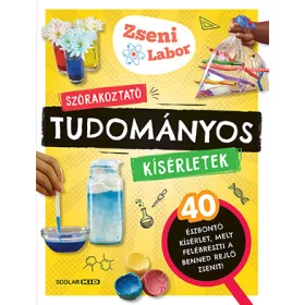 SZÓRAKOZTATÓ TUDOMÁNYOS KÍSÉRLETEK - ZSENI LABOR